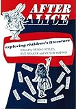 After Alice : Exploring Children's Literature