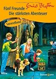 F&uuml;nf Freunde -  Die st&auml;rksten Abenteuer - Enid Blyton