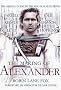 The Making of Alexander: The Official Guide to the Epic Film Alexander The Making of Alexander: The Official Guide to the Epic Film Alexander