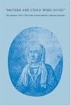 Mother and Child Were Saved: The Memoirs (1693-1740) of the Frisian Midwife Catharina Schrader (Nieuwe Nederlands Bijdragen Tot De Geschiedenis Der Geneeskunde En Der Natuurwetenschappen)