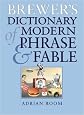 Brewer's Dictionary of Modern Phrase & Fable