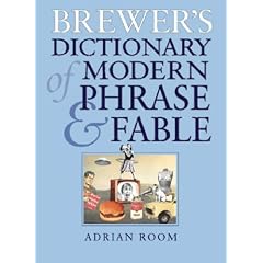 Brewer's Dictionary of Modern Phrase and Fable