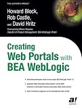 Creating Web Portals with BEA WebLogic (Books for Professionals by Professionals)