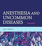 Anesthesia and uncommon diseases