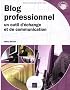 Blog professionnel : Un outil d'�change et de communication
