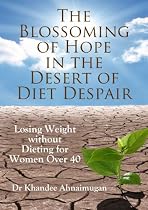 The Blossoming of Hope in the Desert of Diet Despair-From Free Kindle Books Library