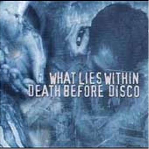 CD-Charts  Search : What Lies Within/Death Before Disco