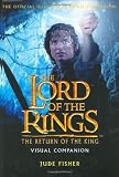 The Return of The King Visual Companion: The Official Illustrated Movie Companion (The Lord of the R [Hardcover]