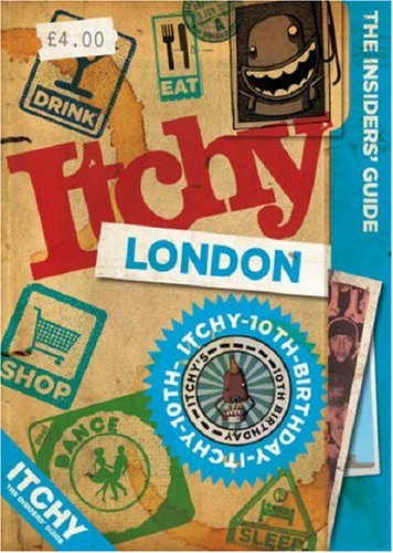 City Travel Guides Discounted  Used : Itchy London: A City and Entertainment Guide to London (Insiders Guide) 10th Birthday Editon: A City and Entertainment Guide to London: Insiders Guide