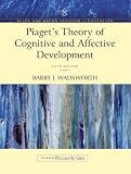 Piagets Theory of Cognitive and Affective Development: Foundations of Constructivism (Allyn & Bacon Classics Edition) (5th Edition) (Allyn and Bacon Classics in Education)