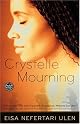 Crystelle Mourning: A Novel