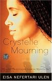 Crystelle Mourning: A Novel