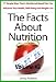 Search : The Facts About Nutrition: 77 Simple Ways That A Nutritional Based Diet Can Influence Your Health, Well Being And Weight Loss - Volume #2