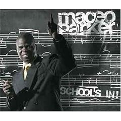 Schools in by  Maceo Parker 