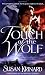 Touch of the Wolf (Historical Werewolf Series, Book 1)
