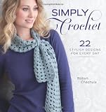 Simply Crochet: 22 Stylish Designs for Everyday