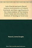 Late-Glacial and post-Glacial marine environments at Ardyne, Scotland, and their significance in the interpretation of the history of the Clyde sea area