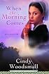 When the Morning Comes (Sisters of the Quilt, Book 2)