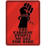 New  The Faroese People No Are For Hire  Faroes Parking Sign Country