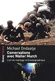 The Conversations: Walter Murch and the Art of Editing Film