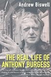 Real Life of Anthony Burgess