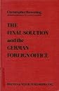 Final Solution and the German Foreign Office: A Study of Referat D III of Abteilung Deutschland 1940-1943