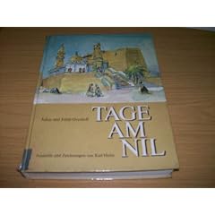 Tage am Nil. �gyptenfahrt-damals und heute. 1. Auflage.