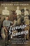 Teenage Tommy : memoirs of a cavalryman in the First World War