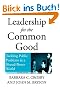 Leadership for the Common Good: Tackling Public Problems in a Shared-Power World (J-B US Non-Franchise Leadership)