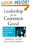 Leadership for the Common Good: Tackling Public Problems in a Shared-Power World