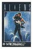 Produkt-Bild: Aliens : a Novelization / by Alan Dean Foster ; Based on the Screenplay by James Cameron