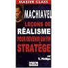 Machiavel : Le�ons de r�alisme pour devenir un fin strat�ge