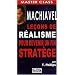 Machiavel : Le�ons de r�alisme pour devenir un fin strat�ge