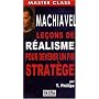 Machiavel : Le�ons de r�alisme pour devenir un fin strat�ge