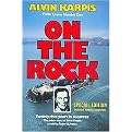 On the Rock 2008 (Twenty-Five Years in Alcatraz the Prison Story of Alvin Karpis as told to robert Livesey) (Special) (Paperback)