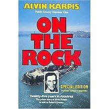 On the Rock 2008 (Twenty-Five Years in Alcatraz the Prison Story of Alvin Karpis as told to robert Livesey) (Special) (Paperback)