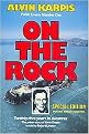 On the Rock 2008 (Twenty-Five Years in Alcatraz the Prison Story of Alvin Karpis as told to robert Livesey) (Special) (Paperback)