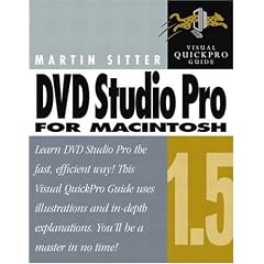 DVD Studio Pro for Macintosh (Visual QuickProject Guides)