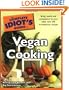 The Complete Idiot's Guide to Vegan Cooking