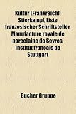 Kultur (Frankreich): Stierkampf, Liste Franzosischer Schriftsteller, Manufacture Royale de Porcelaine de Sevres, Institut Francais de Stutt