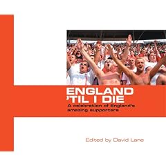 England 'Til I Die - A celebration of England's amazing supporters: 1