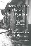 Development in Theory and Practice: Paradigms and Paradoxes (0813334462) by Black, Jan Knippers