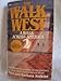The Walk West : A Walk Across America 2