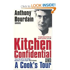 Anthony Bourdain Omnibus: "Kitchen Confidential", "A Cook's Tour"