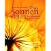 Das Sonnengebet: Ein �bungsbuch zum Tagesbeginn