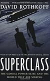 Superclass: The Global Power Elite and the World They Are Making