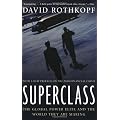Superclass: The Global Power Elite and the World They Are Making