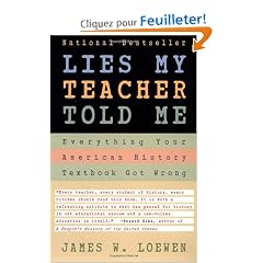 Lies My Teacher Told Me: Everything Your American History Textbook Got Wrong