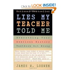 Lies My Teacher Told Me: Everything Your American History Textbook Got Wrong