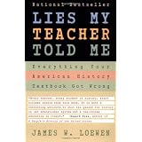 LiesMyTeacherToldMe:EverythingYourAmericanHistoryTextbookGotWrong